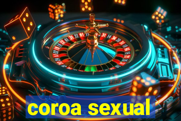 coroa sexual